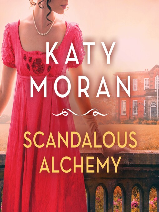 Title details for Scandalous Alchemy by Katy Moran - Wait list